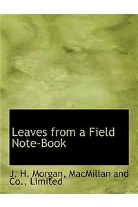 Leaves from a Field Note-Book