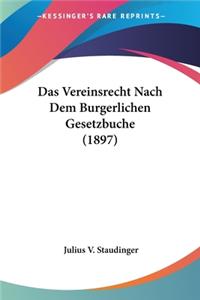 Vereinsrecht Nach Dem Burgerlichen Gesetzbuche (1897)