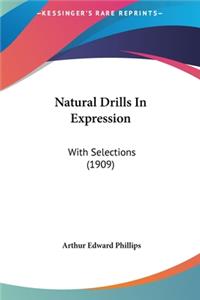 Natural Drills In Expression: With Selections (1909)