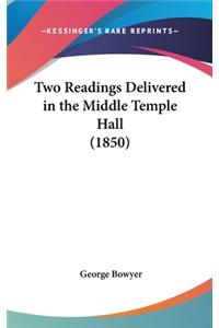 Two Readings Delivered in the Middle Temple Hall (1850)