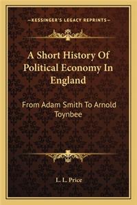 A Short History Of Political Economy In England
