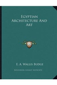 Egyptian Architecture And Art