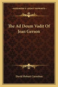 The Ad Deum Vadit Of Jean Gerson
