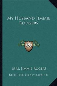 My Husband Jimmie Rodgers