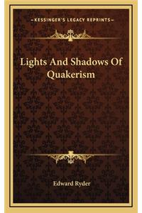 Lights and Shadows of Quakerism