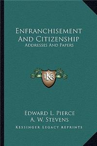 Enfranchisement and Citizenship