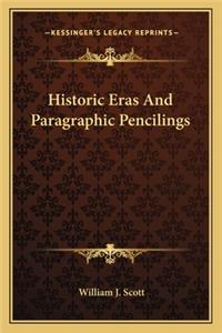 Historic Eras And Paragraphic Pencilings