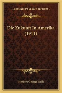 Die Zukunft in Amerika (1911)