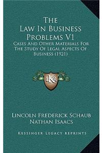 The Law in Business Problems V1