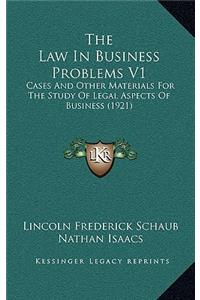 The Law in Business Problems V1