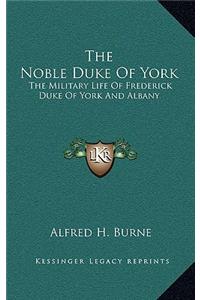 The Noble Duke of York