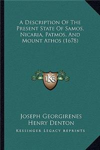 Description of the Present State of Samos, Nicaria, Patmos, and Mount Athos (1678)