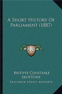 Short History Of Parliament (1887)
