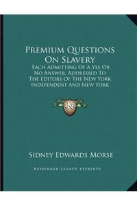 Premium Questions On Slavery