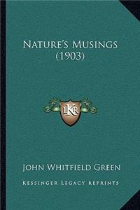 Nature's Musings (1903)