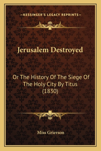 Jerusalem Destroyed