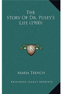 The Story of Dr. Pusey's Life (1900)