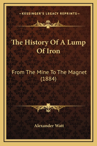 The History Of A Lump Of Iron