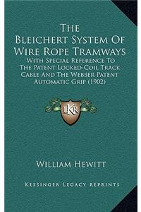 The Bleichert System Of Wire Rope Tramways