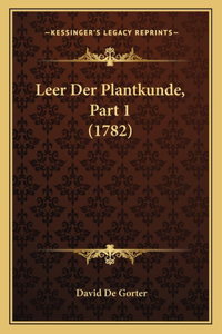 Leer Der Plantkunde, Part 1 (1782)