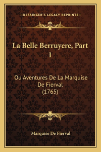 Belle Berruyere, Part 1