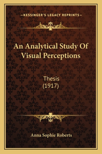An Analytical Study Of Visual Perceptions