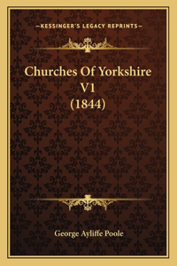 Churches Of Yorkshire V1 (1844)