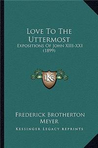 Love To The Uttermost