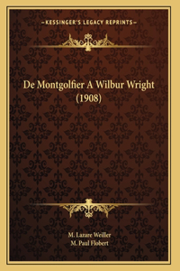 De Montgolfier A Wilbur Wright (1908)