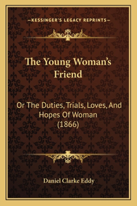 The Young Woman's Friend