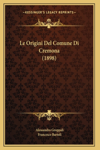 Le Origini Del Comune Di Cremona (1898)