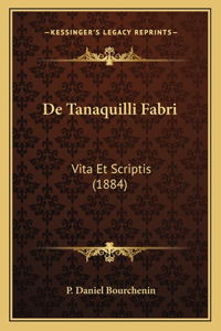 De Tanaquilli Fabri