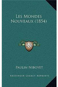 Les Mondes Nouveaux (1854)