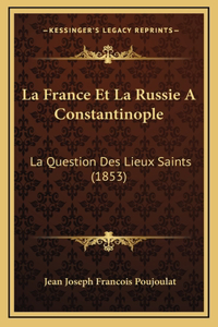 La France Et La Russie A Constantinople