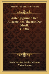 Anfangsgrunde Der Allgemeinen Theorie Der Musik (1838)