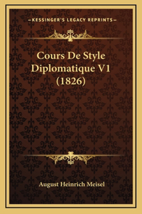 Cours De Style Diplomatique V1 (1826)