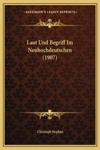 Laut Und Begriff Im Neuhochdeutschen (1907)