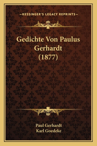 Gedichte Von Paulus Gerhardt (1877)