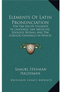 Elements Of Latin Pronunciation