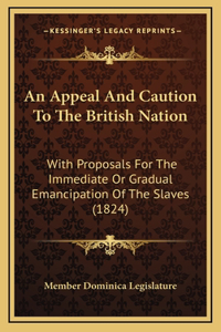 An Appeal And Caution To The British Nation