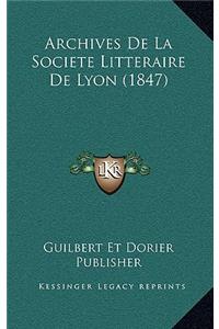 Archives De La Societe Litteraire De Lyon (1847)