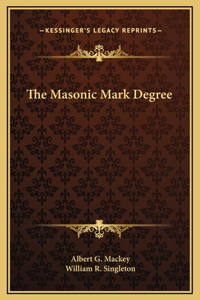 The Masonic Mark Degree
