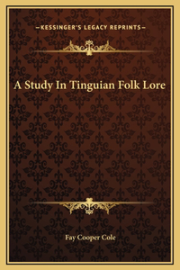 A Study In Tinguian Folk Lore