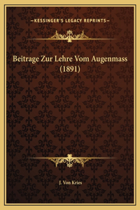 Beitrage Zur Lehre Vom Augenmass (1891)