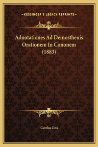 Adnotationes Ad Demosthenis Orationem In Cononem (1883)