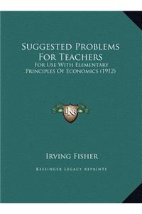 Suggested Problems For Teachers