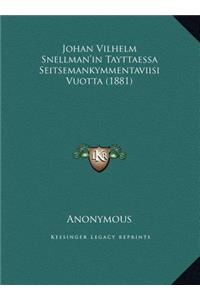 Johan Vilhelm Snellman'in Tayttaessa Seitsemankymmentaviisi Vuotta (1881)