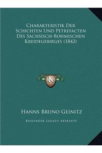 Charakteristik Der Schichten Und Petrefacten Des Sachsisch-Bohmischen Kreidegebirges (1842)