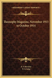 Theosophy Magazine, November 1913 to October 1914