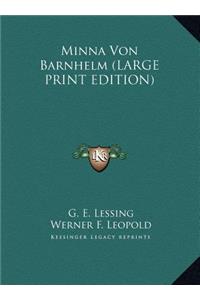 Minna Von Barnhelm (LARGE PRINT EDITION)